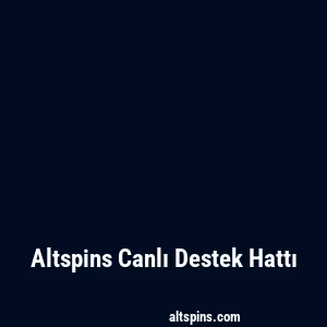 Altspins Canlı Destek Hattı