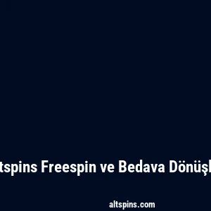 Altspins Freespin ve Bedava Dönüşler